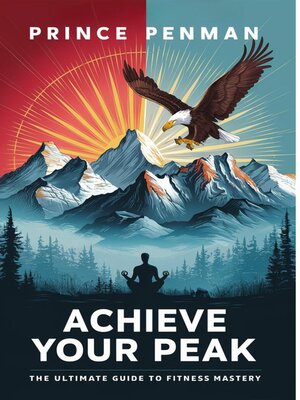 cover image of Achieve Your Peak